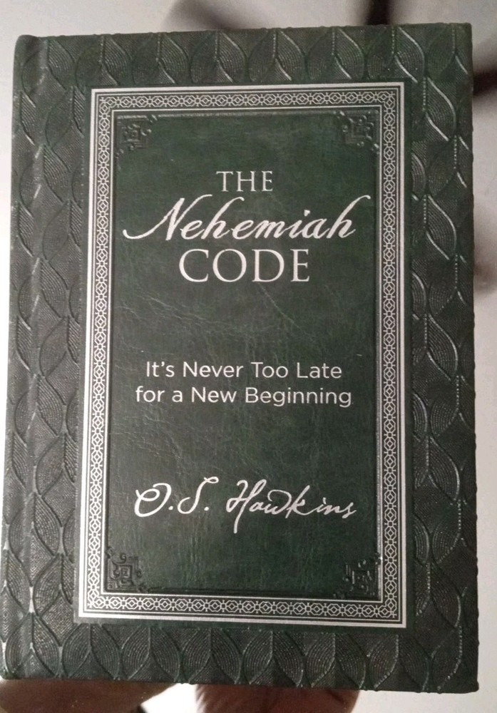Nehemiah Code : It's Never Too Late for a New Beginning by O. S. Hawkins (2018,