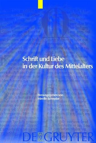 Schrift und Liebe in der Kultur des Mittelalters (Hardback)