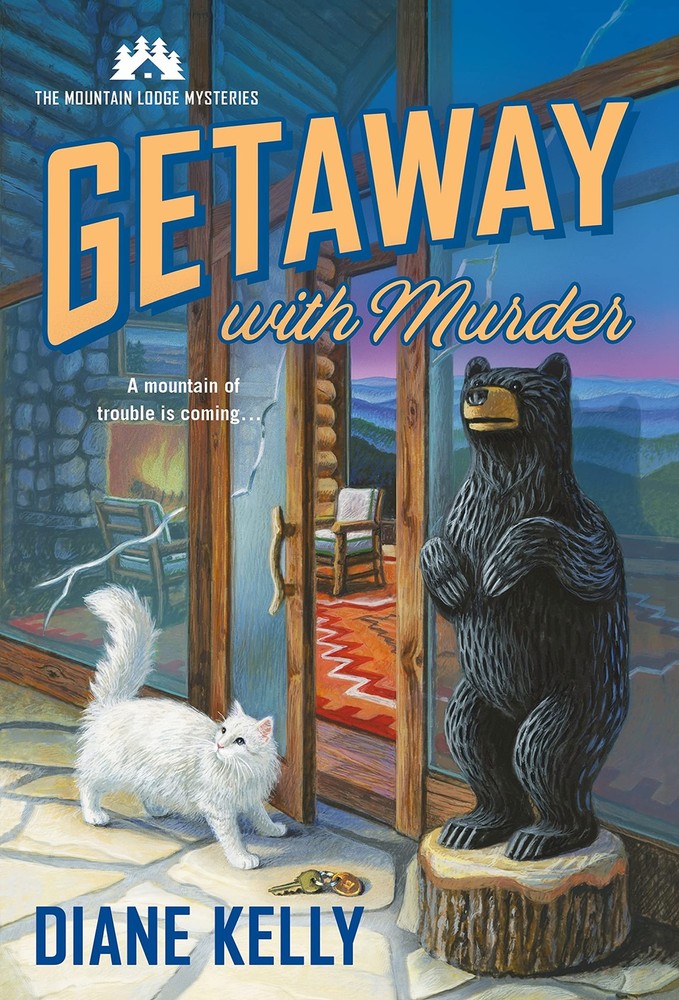 Getaway With Murder: The Mountain Lodge Mysteries by Kelly
