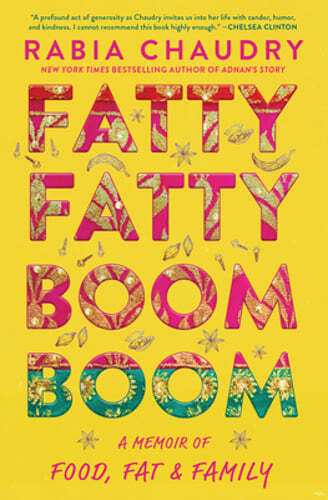 Fatty Fatty Boom Boom: A Memoir of Food, Fat, and Family by Rabia Chaudry: Used