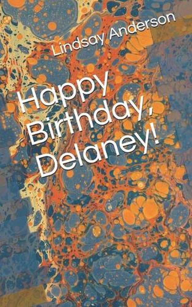 Happy Birthday, Delaney! by Lindsay Anderson (English) Paperback Book