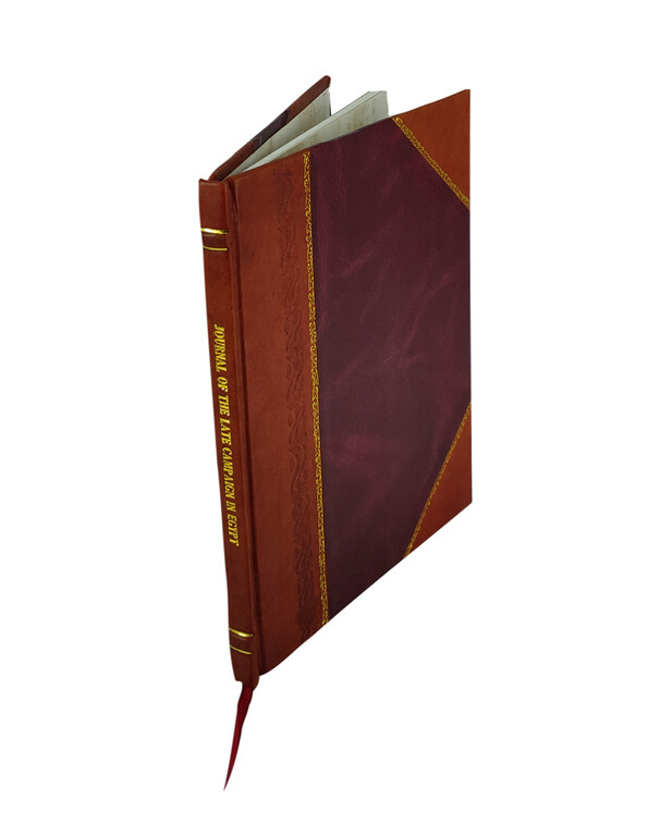 Journal of the Late Campaign in Egypt 1803 by Walsh Thomas Fl - Leather Bound Edition