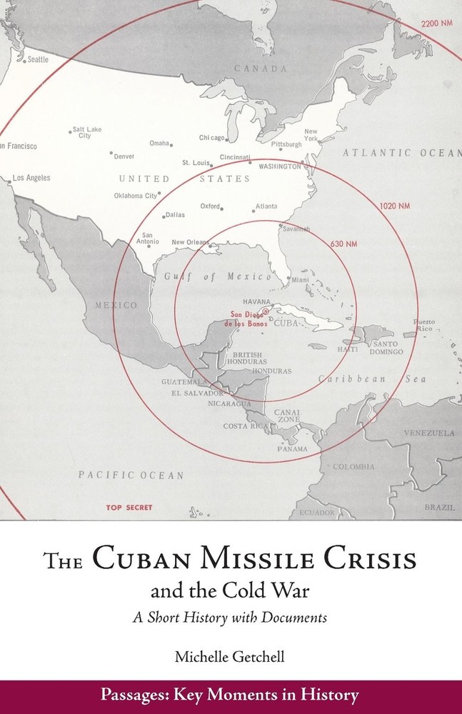 The Cuban Missile Crisis and the Cold War: A Short History with Documents by Mic