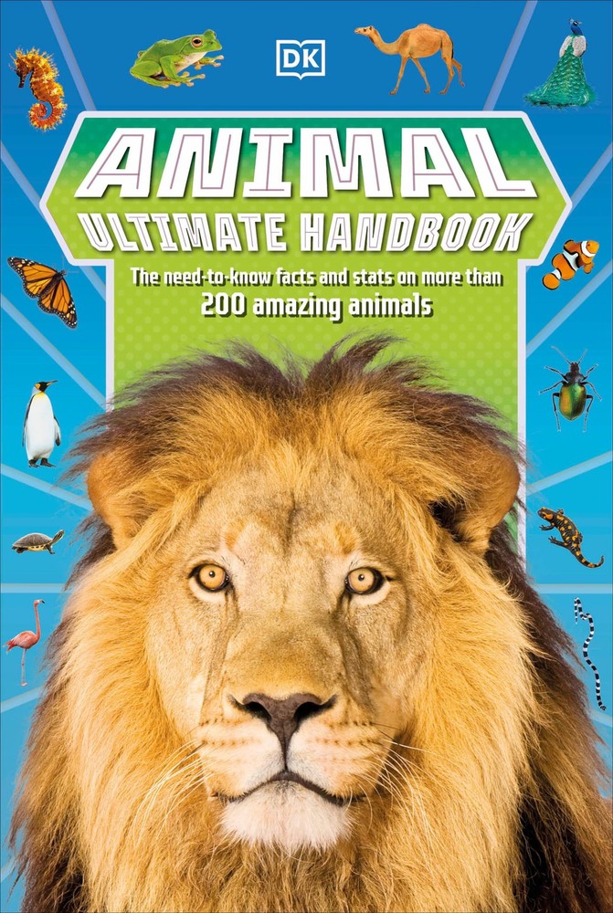 Animal Ultimate Handbook: The Need-to-Know Facts and Stats on More Than 200 ...