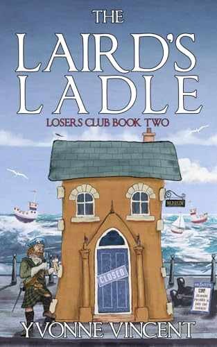 The Laird’s Ladle: A Losers Club - Paperback, by Vincent Yvonne - Very Good