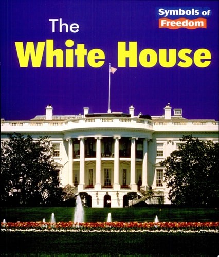 The White House (Symbols of Freedom) by Boyer Binns, Tristan, Good Book