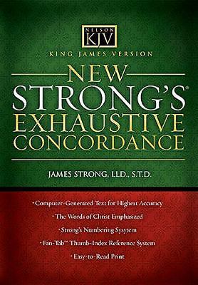 New Strong's Exhaustive Concordance: King James Version - Strong, James