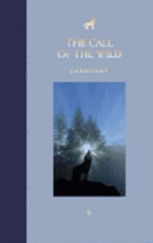 The Call of the Wild by Dalmatian Press: Used