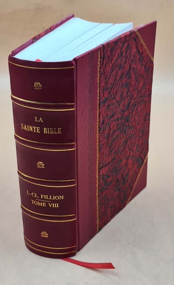 La Sainte Bible Texte Latin Et Traduction Francaise Volume 8 188 [Leather Bound]