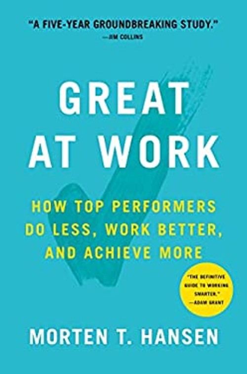 Great at Work : How Top Performers Do Less, Work Better, and AchiFree US Delivery | ISBN:1476765626