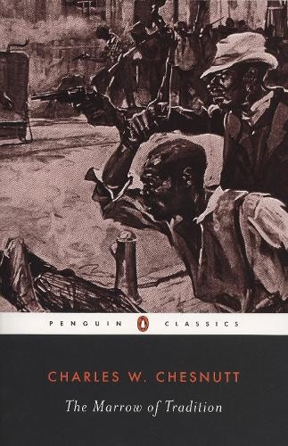 Charles W. Chesnutt The Marrow of Tradition (Paperback)Another great item from Rarewaves USA | Free delivery!