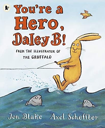 You're a Hero, Daley B! by Blake, Jon Book The Fast Free ShippingFREE US DELIVERY | ISBN: 1406339962 | Quality Books