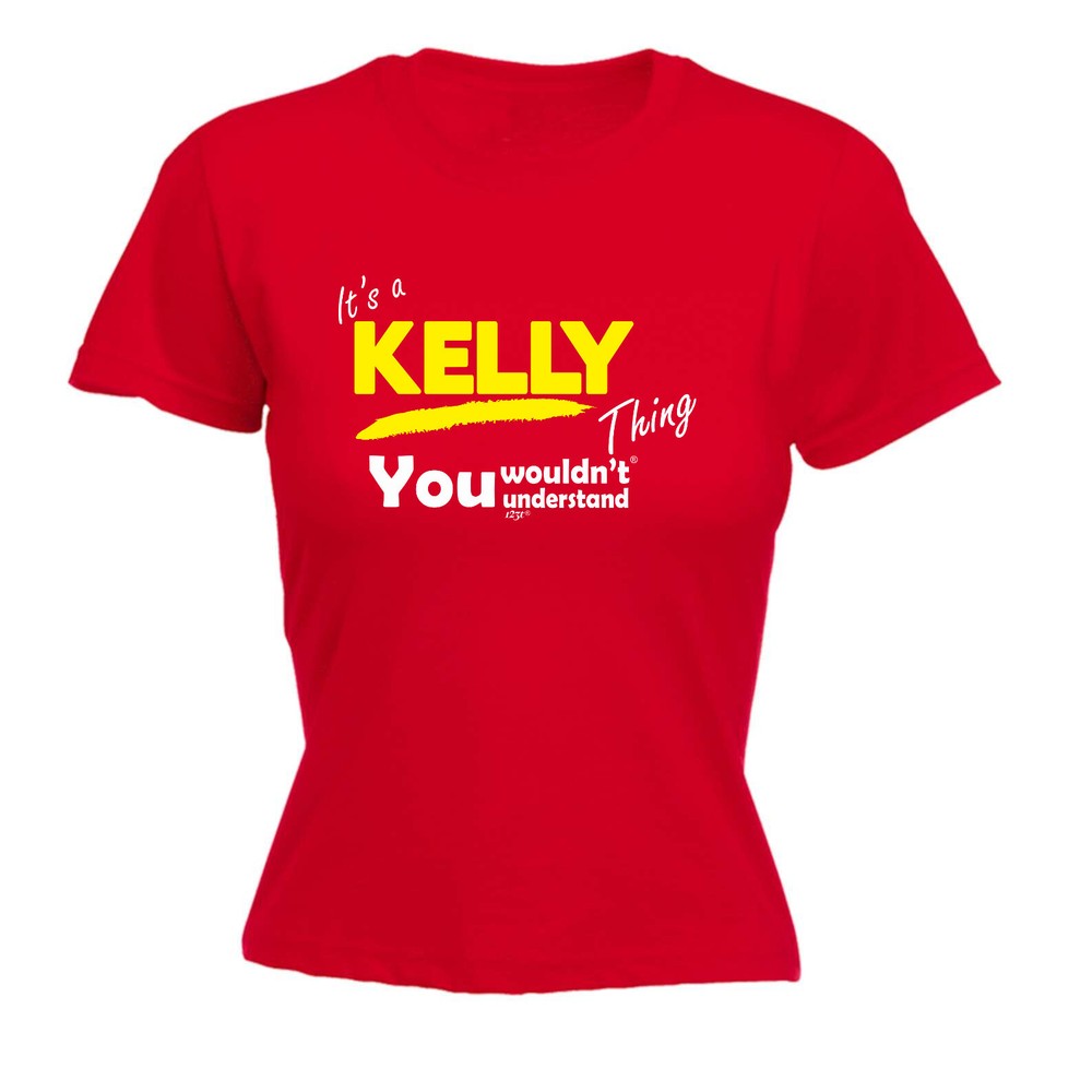 Kelly V1 Surname Thing - Womens T Shirt Funny T-Shirt Novelty gift tshirt