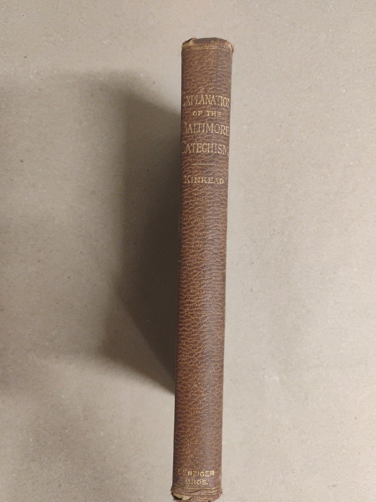 1891 Baltimore Catechism Kinkead Antique Catholic Theology Hardcover (F26)