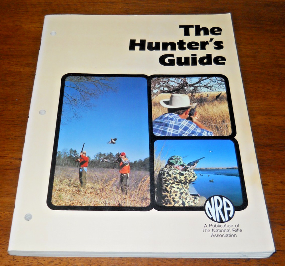The Hunter's Guide by NRA - National Rifle Assn - 1982