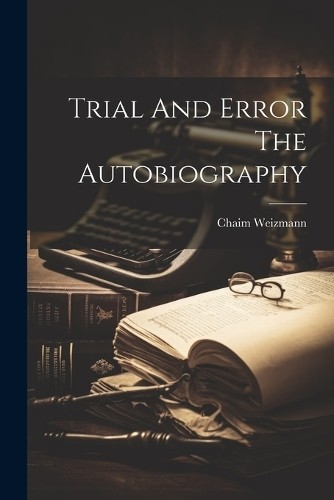 Chaim Weizmann Trial And Error The Autobiography (Paperback)Another great item from Rarewaves USA | Free delivery!