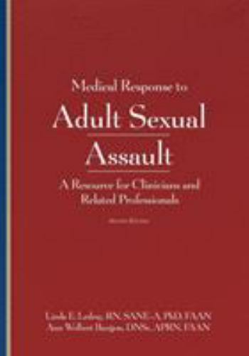 Medical Response to Adult Sexual Assault : A Resource for Clinicians