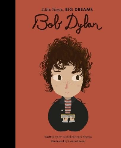 Maria Isabel Sanchez Vegara Bob Dylan (Hardback) Little People, Big DreamsAnother great item from Rarewaves USA | Free delivery!