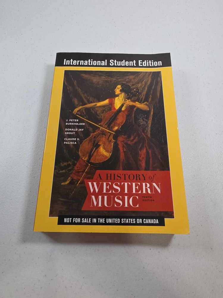 A History of Western Music - Paperback, by J. Peter Burkholder; - Very Good