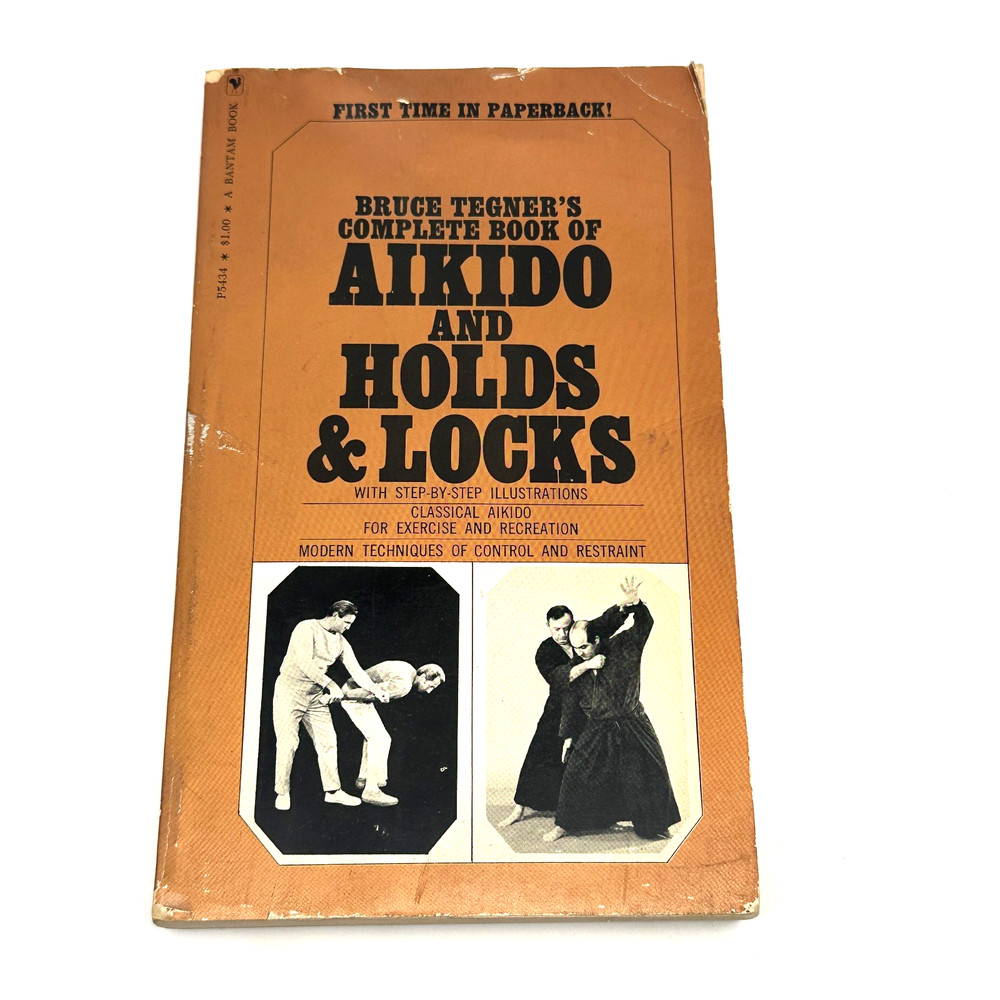 Bruce Tegner Complete Book of Aikido and Holds and Locks 1970 Bantam Paperback