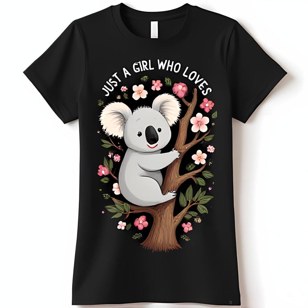 Just a Girl Who Loves Koalas T-Shirt Black Tee with Cute Bear & Pink Flowers