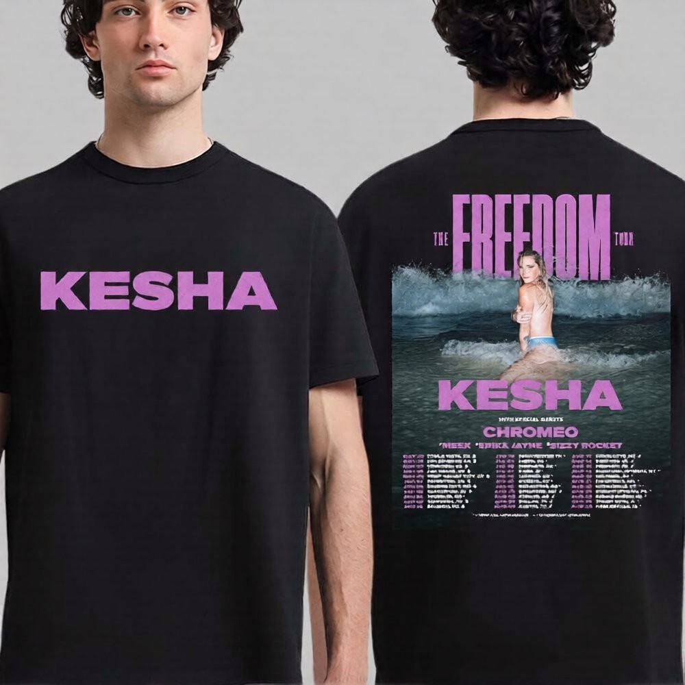 Kesha The Freedom Tour 2026 Schedule Dates Two Sided T-Shirt