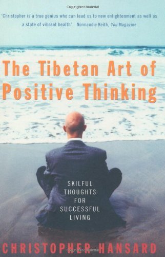 Tibetan Art of Positive Thinking By Christopher Hansard. 9780340