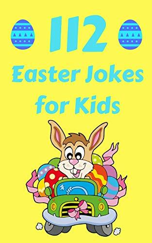112 Easter Jokes for Kids: The Hilarious Easter Gift Book for ... by Fox, Hayden