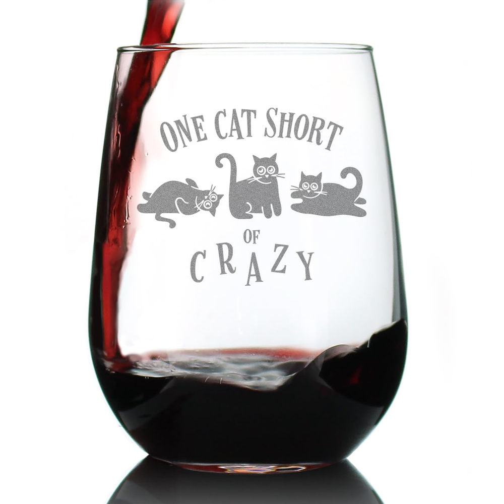 One Cat Short of Crazy Stemless Wine Glass Gift Funny Gifts for Women and Men