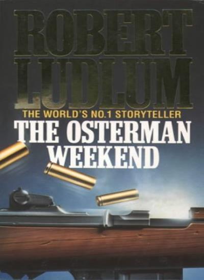 The Osterman Weekend Thriller by Robert Ludlum - ISBN 9780586037430