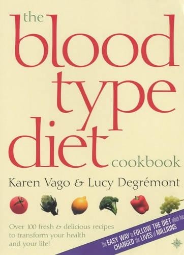 The Blood Type Diet Cookbook by Degremont, Lucy 0007127952 The Fast FreeFREE US DELIVERY | ISBN: 0007127952 | Quality Books