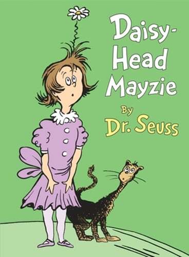 Daisy-Head Mayzie by Dr Seuss: New