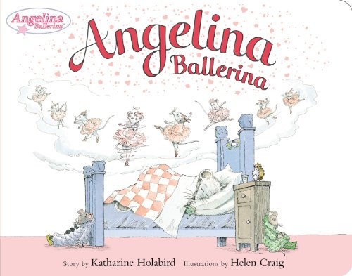Angelina Ballerina (Angelina Baller..., Holabird, Katha