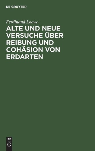 Ferdinand Loewe Alte Und Neue Versuche Über Reibung Und Cohäsion Von  (Hardback)