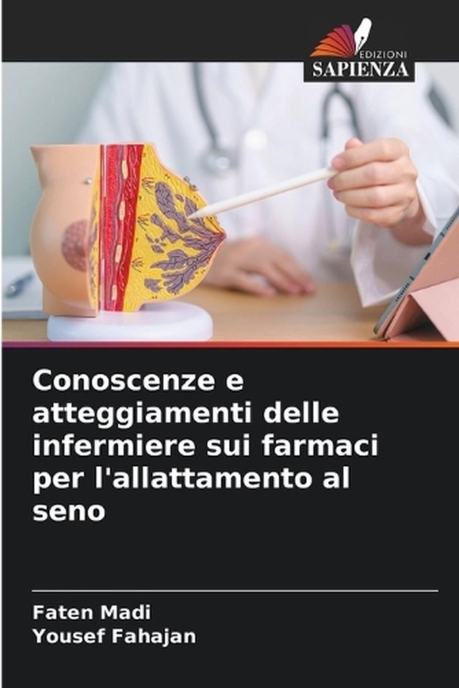 Conoscenze e atteggiamenti delle infermiere sui farmaci per l'allattamento al se