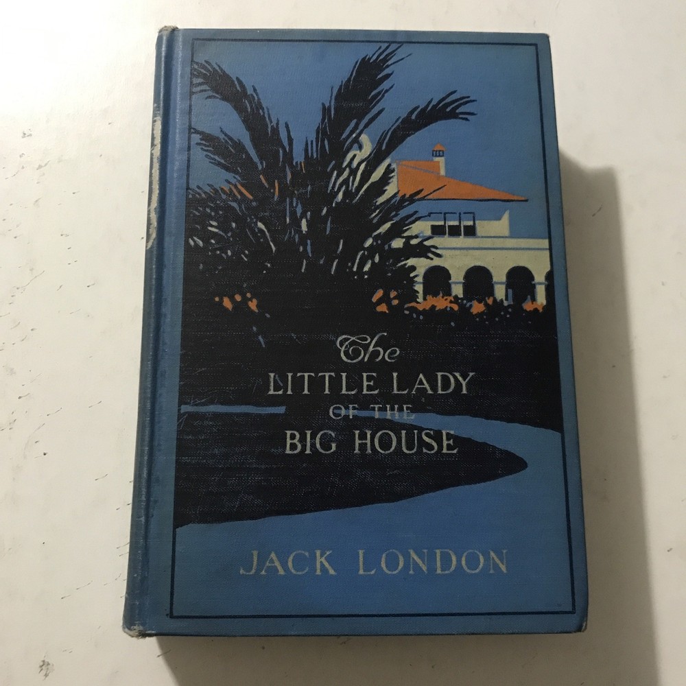 The Little Lady of the Big House by Jack London, 1st Edition MacMillan 1916 HC