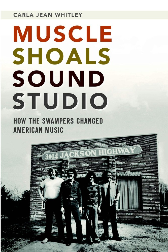 NEW The History Press Muscle Shoals Sound Studio, AL 9781626192393  Trade Paperb