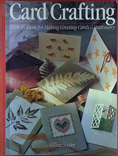 Card Crafting: Over 45 Ideas For - Paperback, by Souter Gillian - Very Good