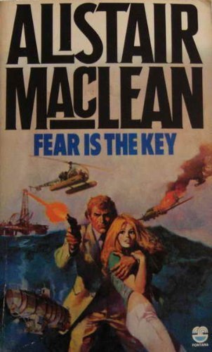 Fear Is The Key By Alistair MacLean. 0006132553
