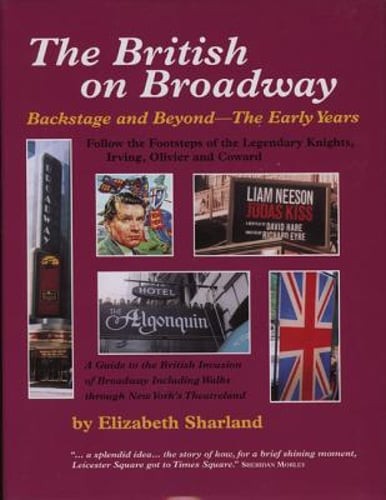 The British on Broadway: Backstage & Beyond by Elizabeth Sharland: Used