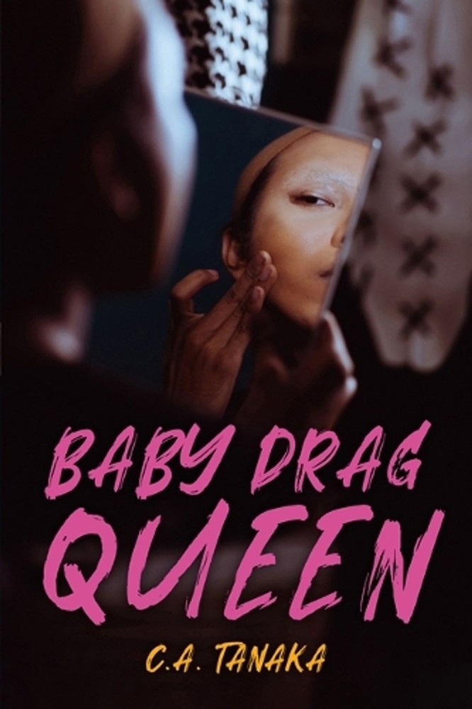 Baby Drag Queen by C.A. Tanaka (English) Paperback Book