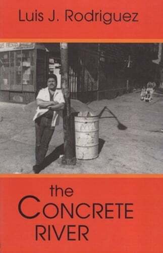The Concrete River: Poems by Luis J Rodriguez: Used