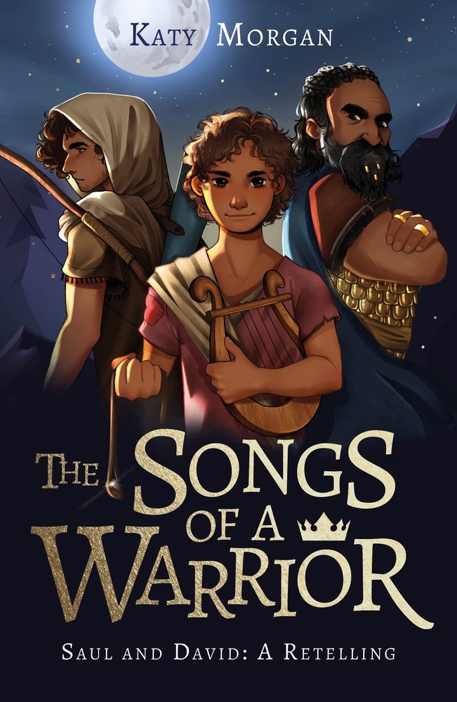 The Songs of a Warrior: Saul and David: A Retelling (Gift for Kids Ages 8-12...