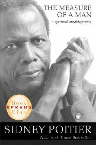 The Measure of a Man: A Spiritual Autobiography (Oprah's Book Club) by Sidney Po
