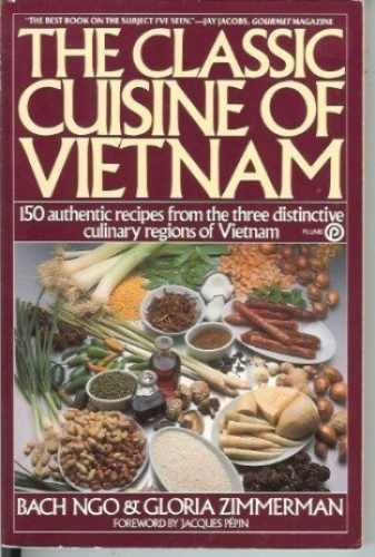 The Classic Cuisine of - Paperback, by Ngo Bach; Zimmerman - Acceptable n