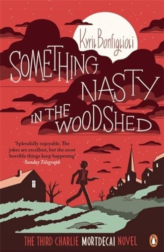 Something Nasty in the Woodshed: The Third Charlie Mort... by Bonfiglioli, KyrilFREE US DELIVERY | ISBN: 024197027X | Quality Books