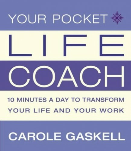 Your Pocket Life-Coach: 10 Minutes a Day to Tran... by Gaskell, Carole Paperback
