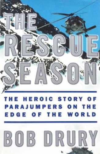 The Rescue Season: The Heroic Story of - Hardcover, by Drury Bob - Acceptable j