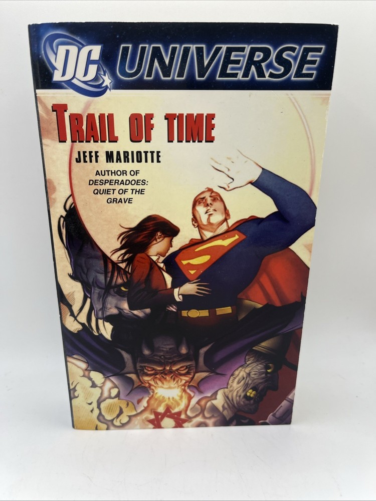 DC Universe: Trail Of Time by Mariotte, Jeff Paperback 1st Printing