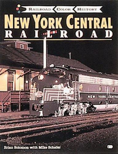 New York Central Railroad (Railroad Color History Series) Solomon, Brian, Schaf